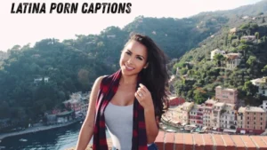 Latina Porn Captions