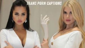 Trans Porn Captions