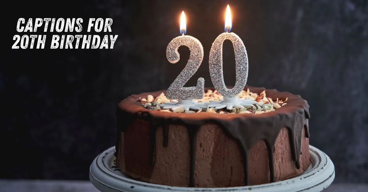 Captions for 20th Birthday