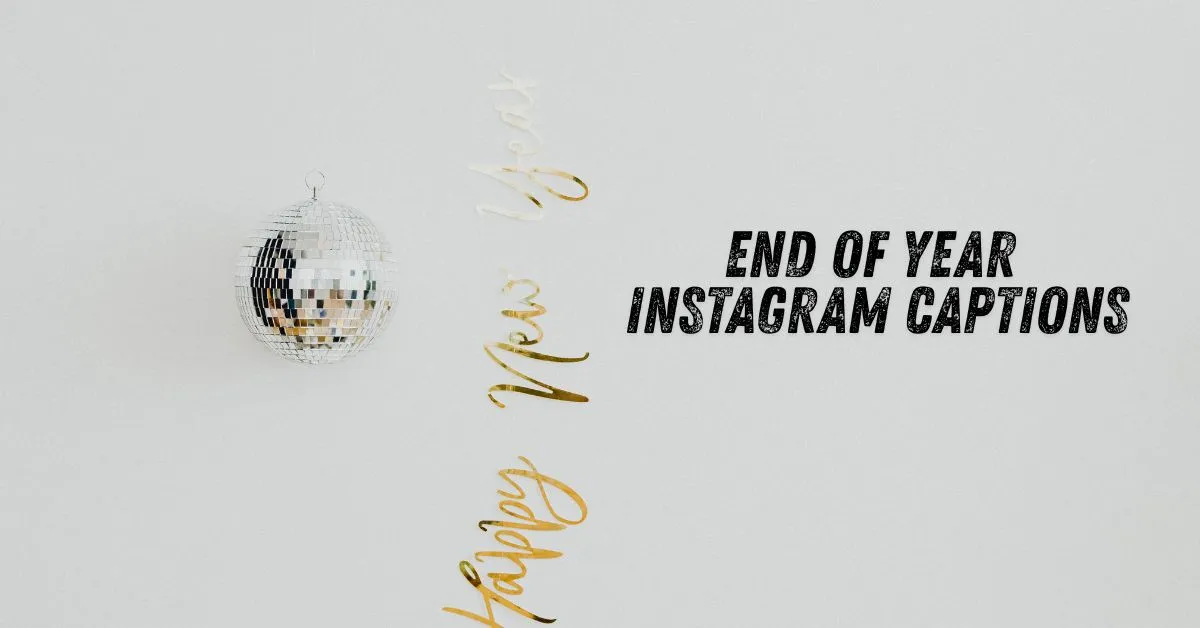 End of Year Instagram Captions