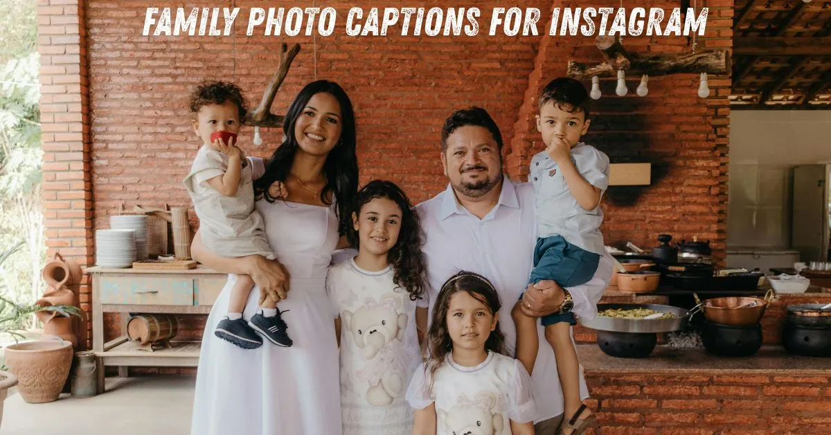 Family Photo Captions for Instagram