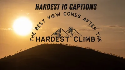 Hardest IG Captions