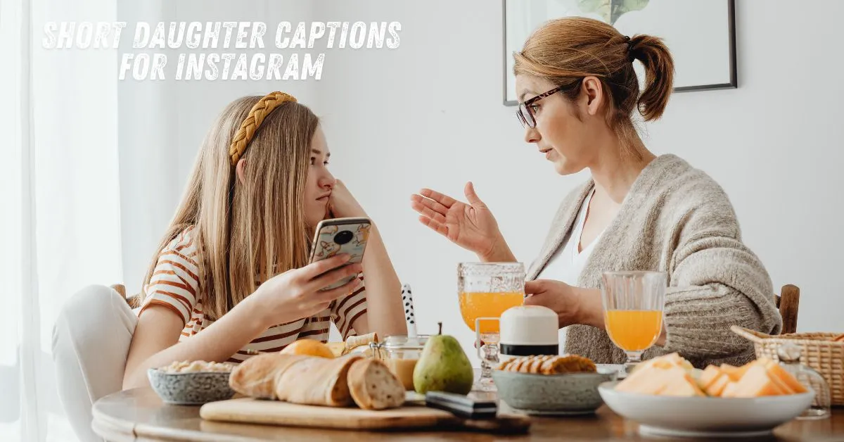 Short Daughter Captions for Instagram