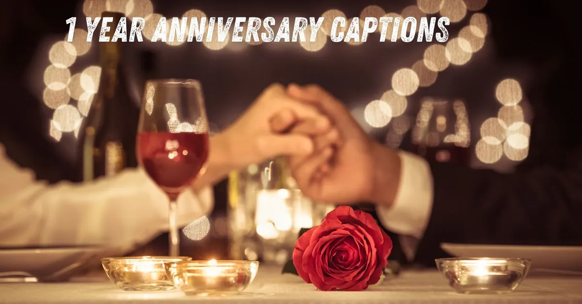 1 Year Anniversary Captions