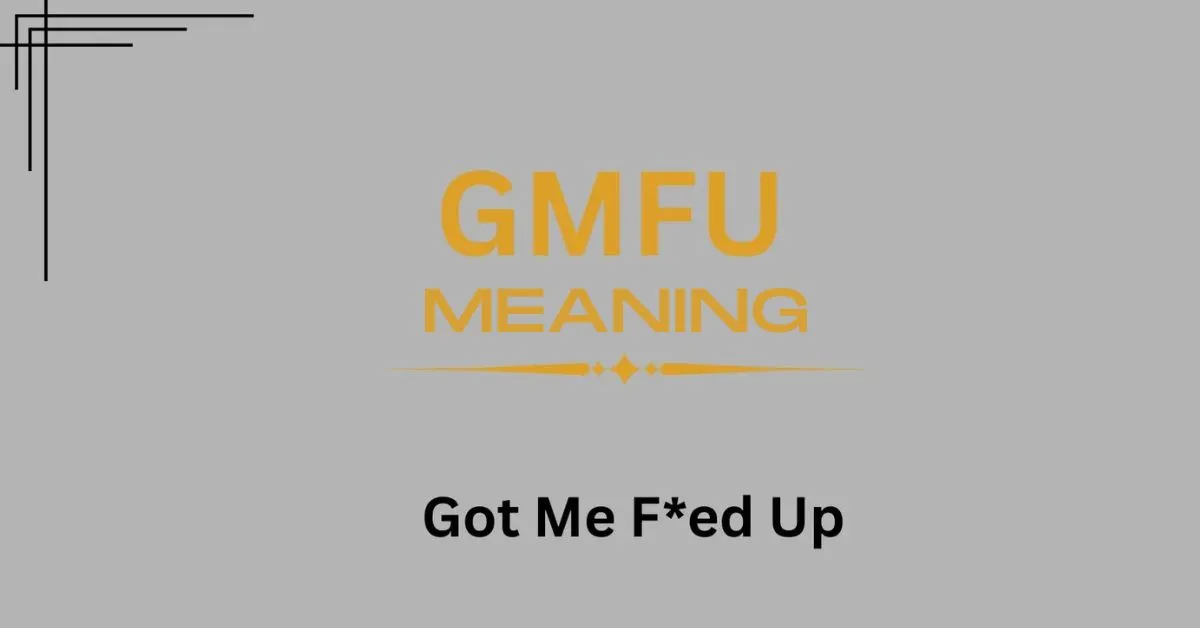 GMFU Meaning