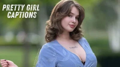 Pretty Girl Captions