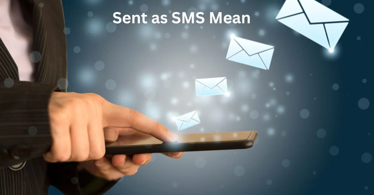 Sent as SMS Mean