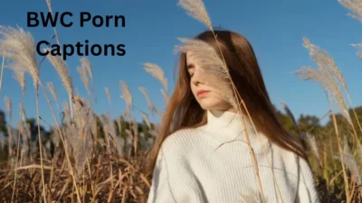 BWC Porn Captions