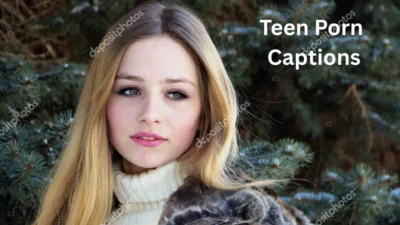 Teen Porn Captions